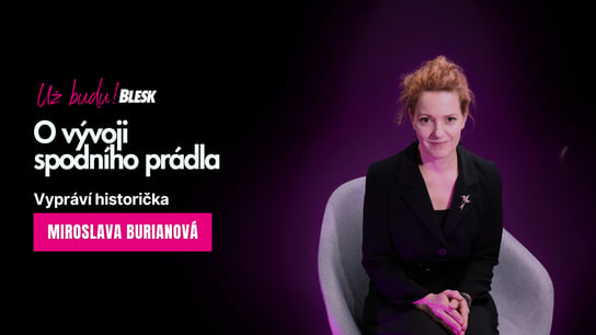 „Dámy kalhotky dlouho nenosily.“ Historička o vývoji spodního prádla
