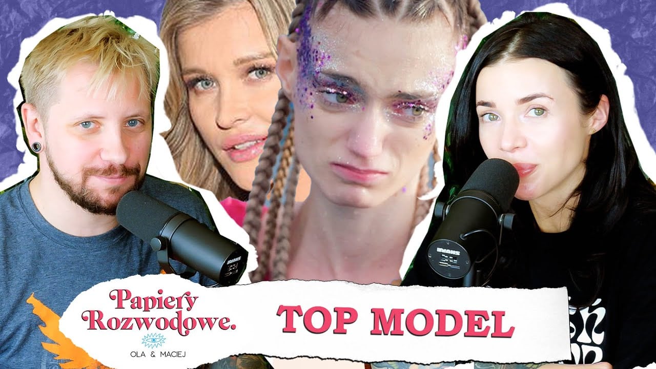 Czy TOP MODEL to zło - Papiery Rozwodowe Podcast