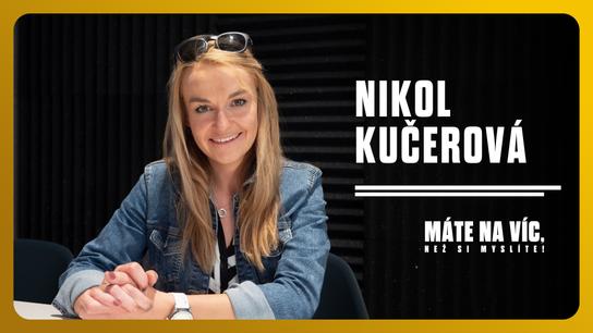 NIKOL KUČEROVÁ: Největší úspěch bylo to, že jsem to přežila