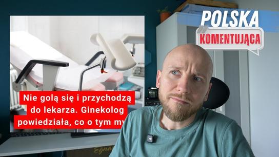 Polska Komentująca - Wizyta u ginekologa