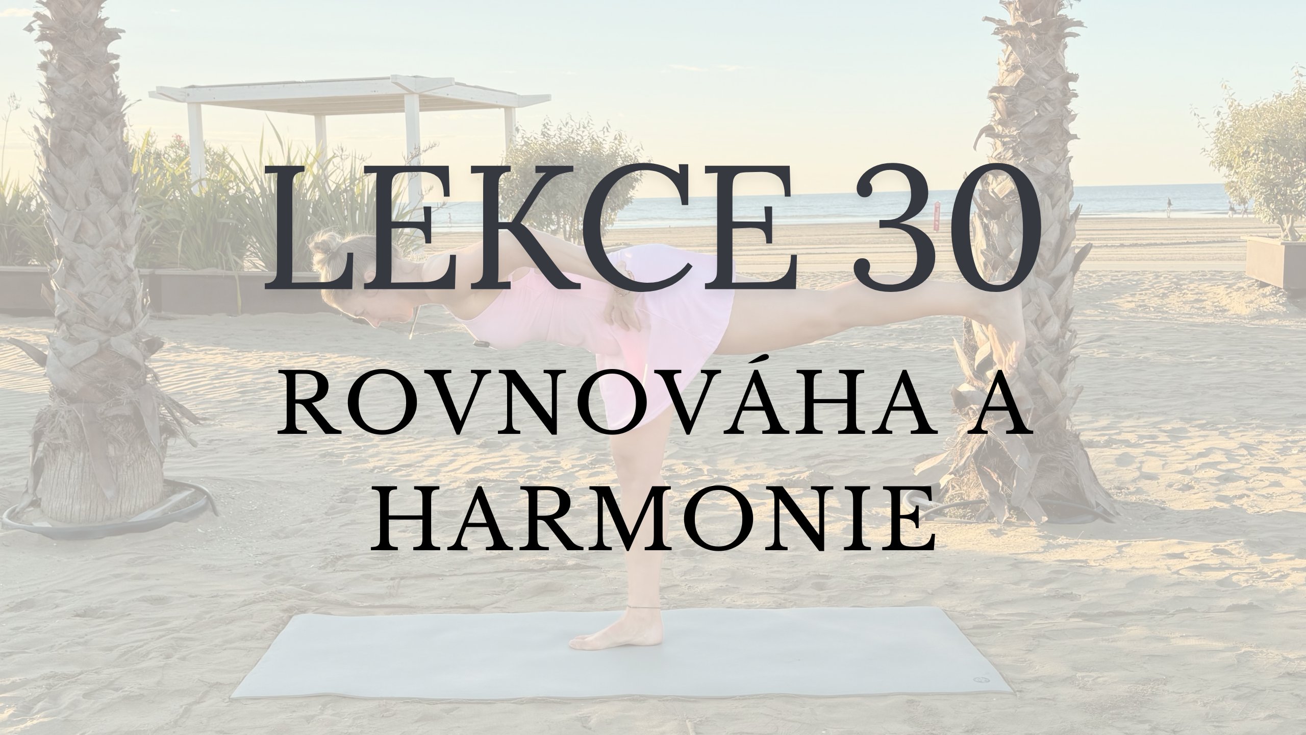 Lekce 30 - Rovnováha a harmonie