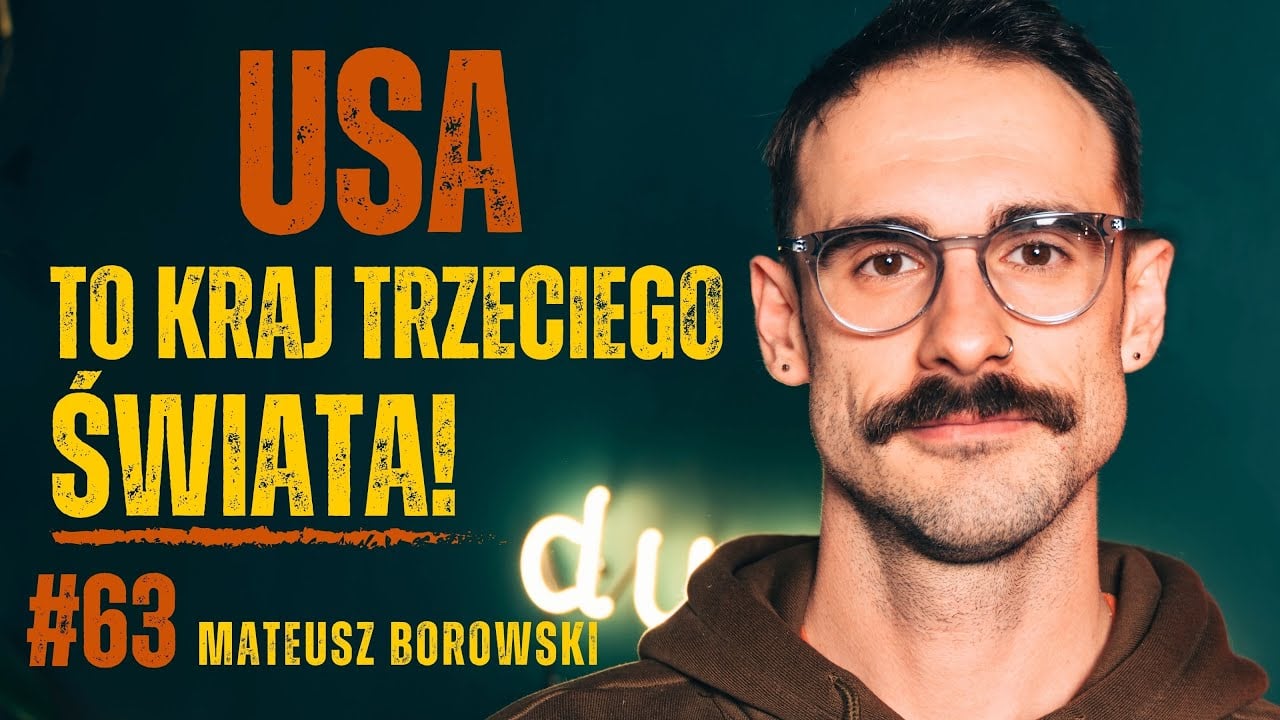 Przez 24 lata żyłem NIELEGALNIE w USA - Mateusz Borowski - dusznø podcast #63