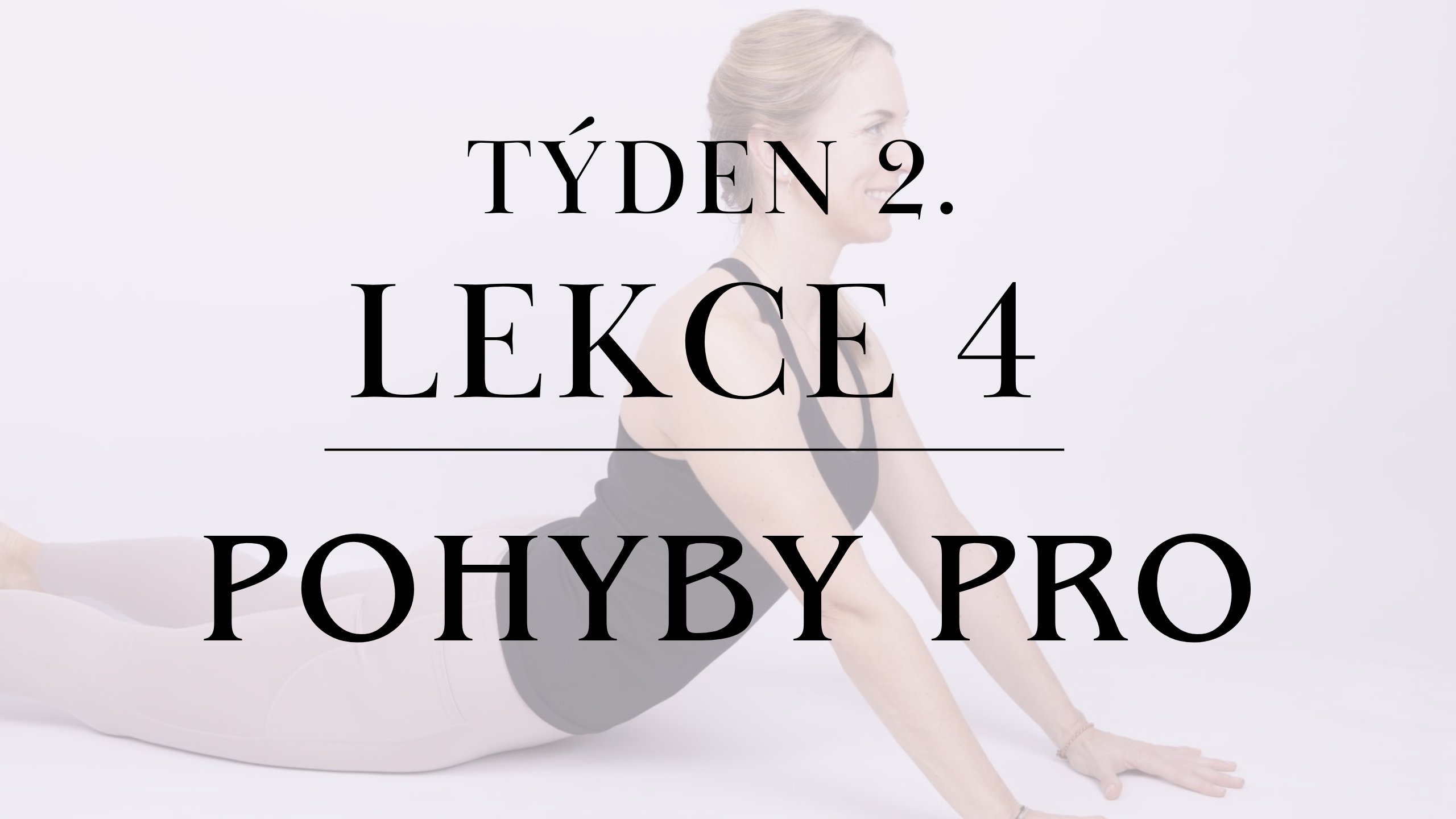 Lekce 4 - Pohyby pro