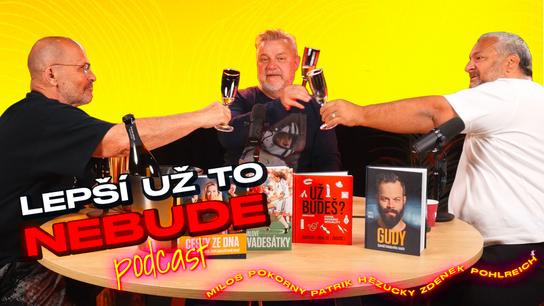 Žabky, kimchi a milion za kila • LEPŠÍ UŽ TO NEBUDE • Podcast