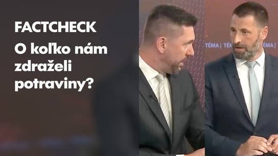 R. Takáč: “Potravinová inflácia je 2,4 %.” M. Viskupič: “Za posledný rok stúpli ceny o 4,2 %.” Overili sme, ktoré čísla sú pravdivé