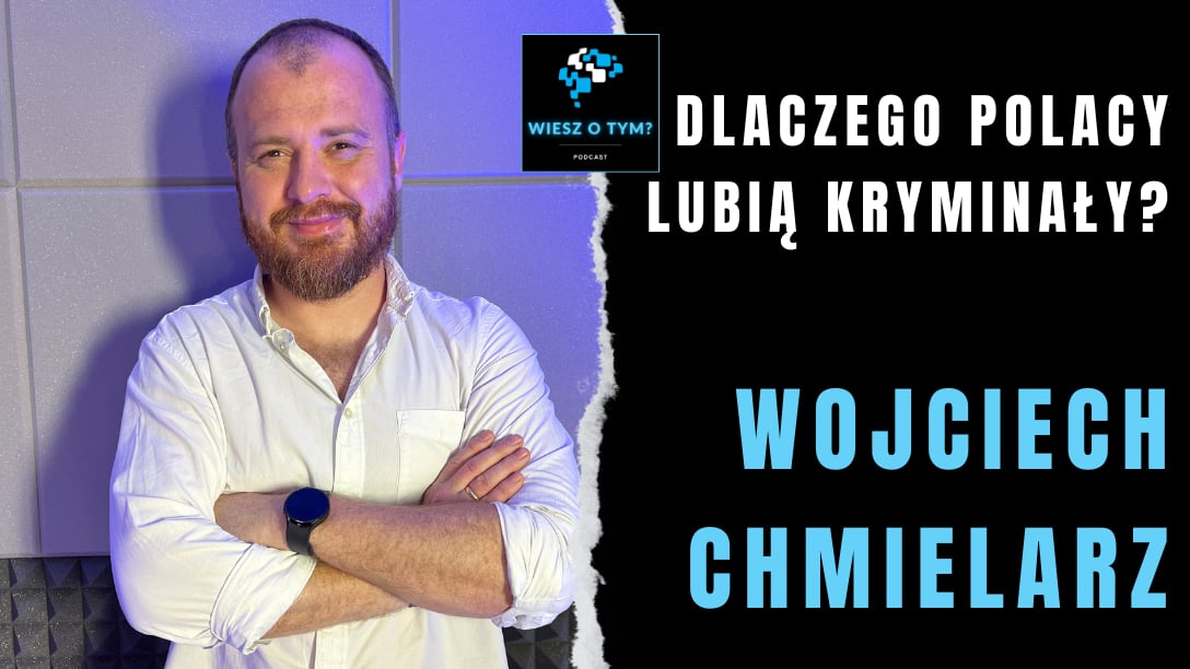 Wojciech Chmielarz - Dlaczego Polacy Lubią Kryminały?