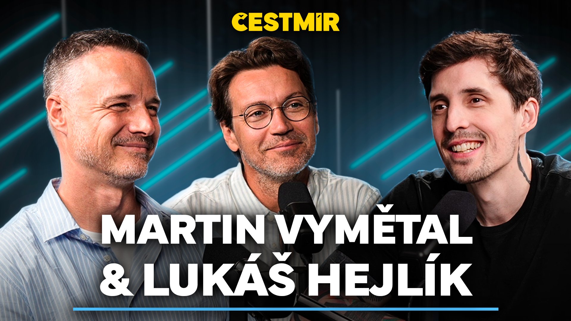 MARTIN VYMĚTAL A LUKÁŠ HEJLÍK. Přátelství po čtyřicítce, shazování masek, český „bordýlek“ a volání, která má smysl poslechnout