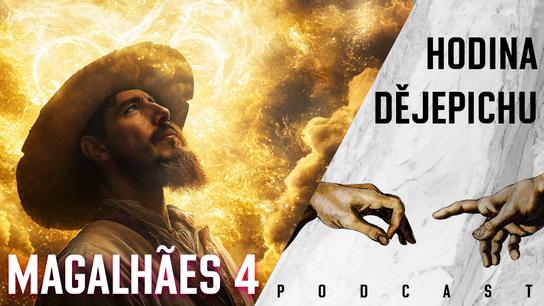 Hodina dějepichu 127: Z dvou set sedmdesáti lidí Magalhãesovy výpravy jich nepřežilo ani dvacet