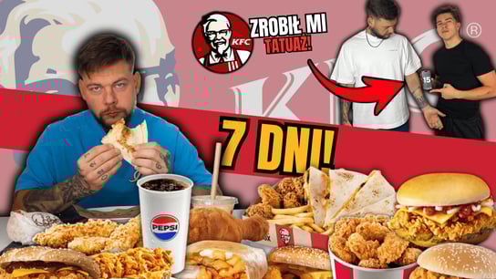 Maksymalnie: 7 DNI JEM TYLKO KFC! (gośc. Kacper Błoński)