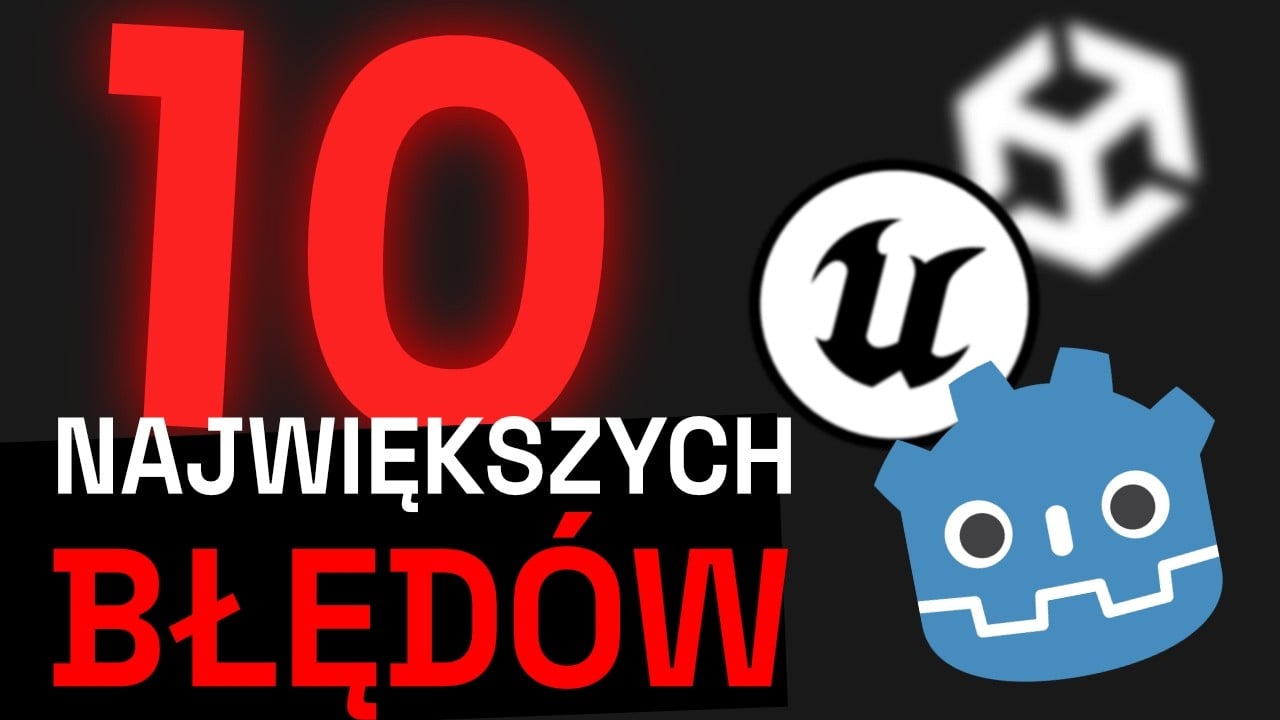 Tworzysz Gry Przestań Robić Te 10 Rzeczy!