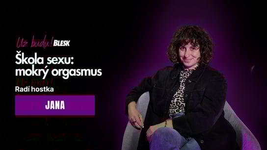 Škola sexu: mokrý orgasmus