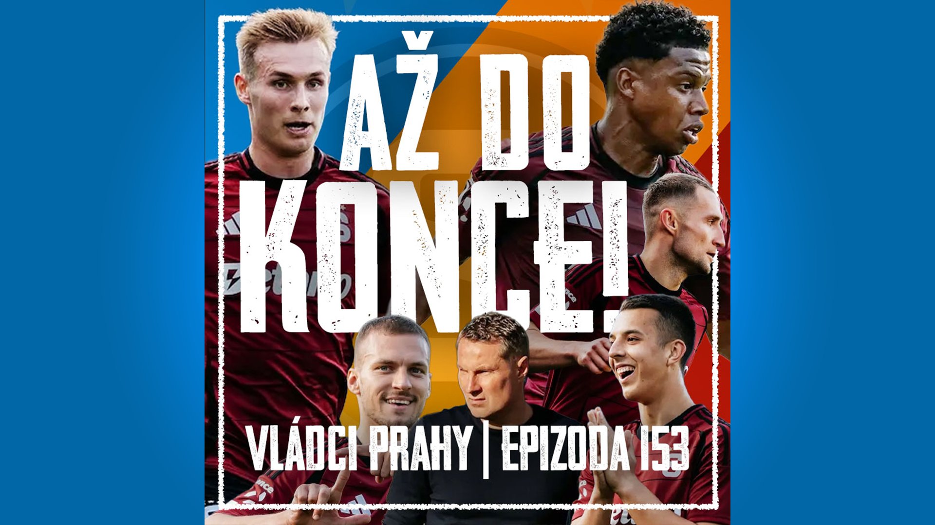 VLÁDCI PRAHY #153: Druzí, ale bez ostudy! Bitva s Libercem, Priskeho testování a nové stadiony