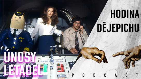Hodina dějepichu 122: Únosy letadel vznikly v Jižní Americe, ale k dokonalosti je dotáhli Češi