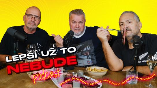 Steaky, Sarkozy a Saint-Tropez • LEPŠÍ UŽ TO NEBUDE • Podcast