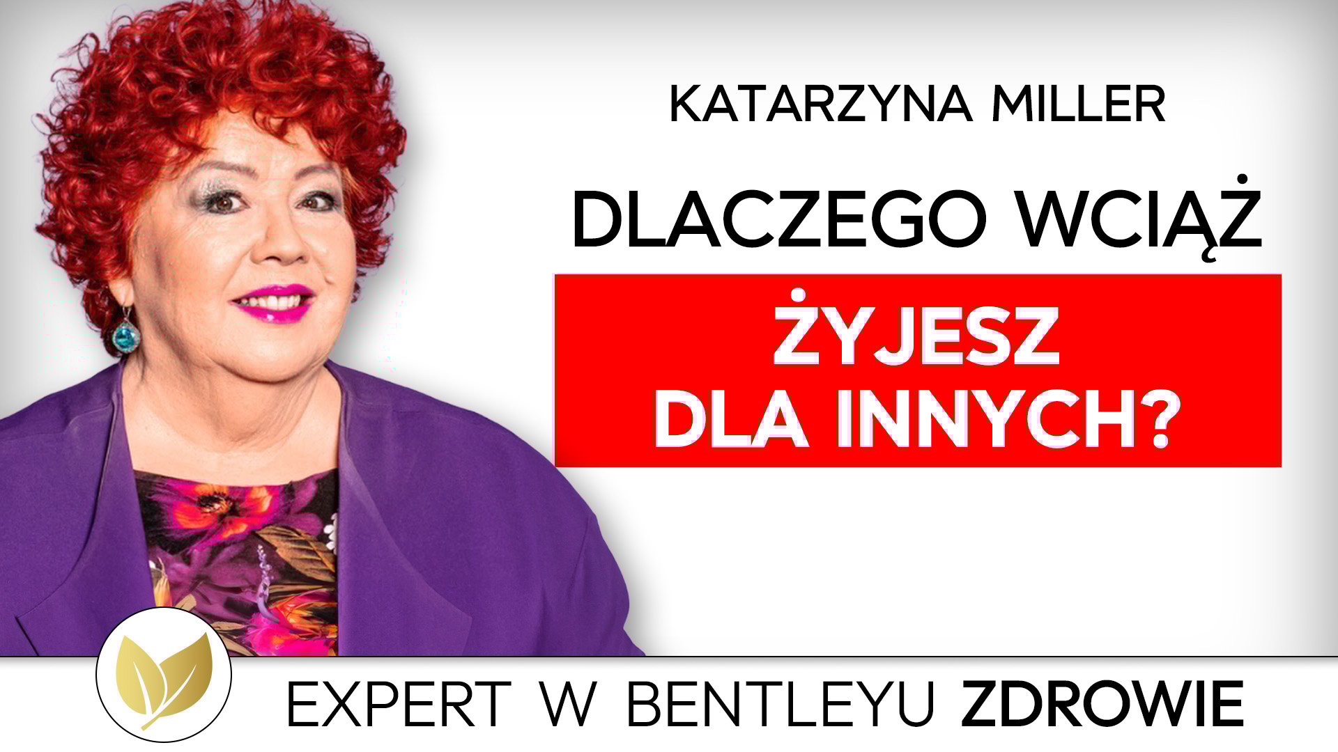 Jak budować poczucie własnej wartości i pozbyć się toksycznego wstydu? Katarzyna Miller, T Oleszczuk