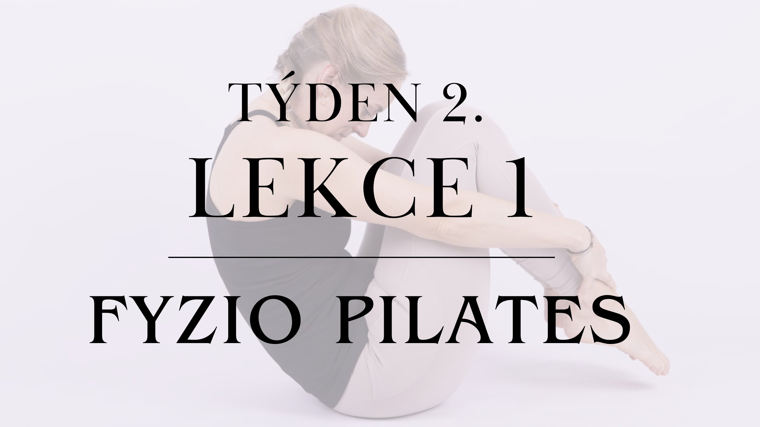 Lekce 1 - Fyzio Pilates