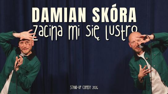 Damian Skóra - Zacina mi się lustro | stand-up 2026