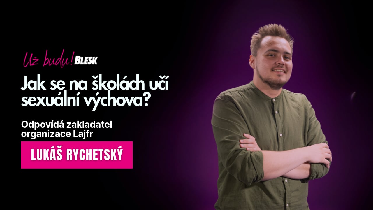 „Spousta dospívajících neví, že si před masturbací musí umýt ruce,“ říká Rychetský z projektu Lajfr