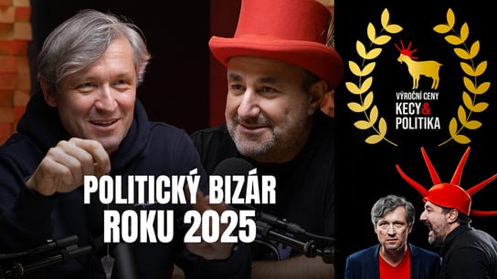 Kecy a politika 246: Politický bizár roku 2025