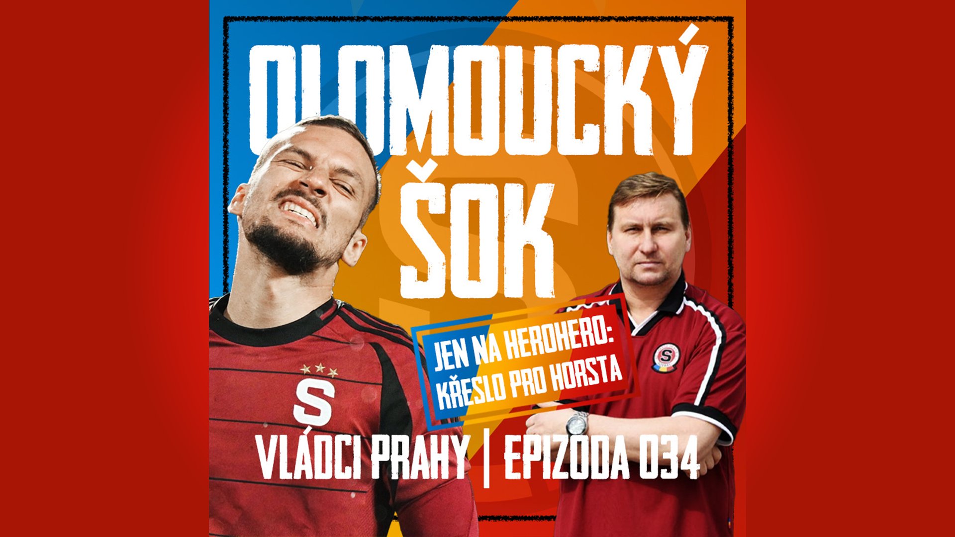 VLÁDCI PRAHY #034: Olomoucká facka, budíček a odchod z tribun. Exkluzivně první Křeslo pro Horsta!