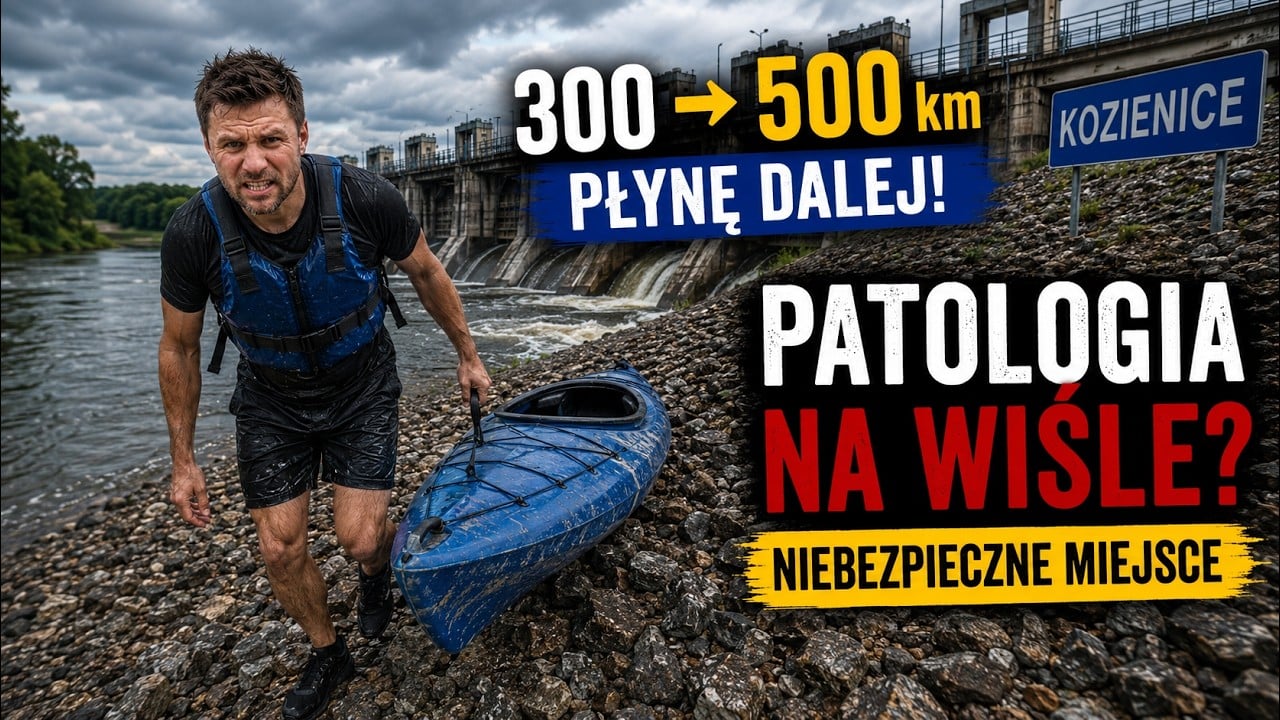 PATOLOGIA NA WIŚLE?! 500 km WISŁY za MNĄ! ZAPORA, ŚCIEKI i ZMĘCZENIE odc.4
