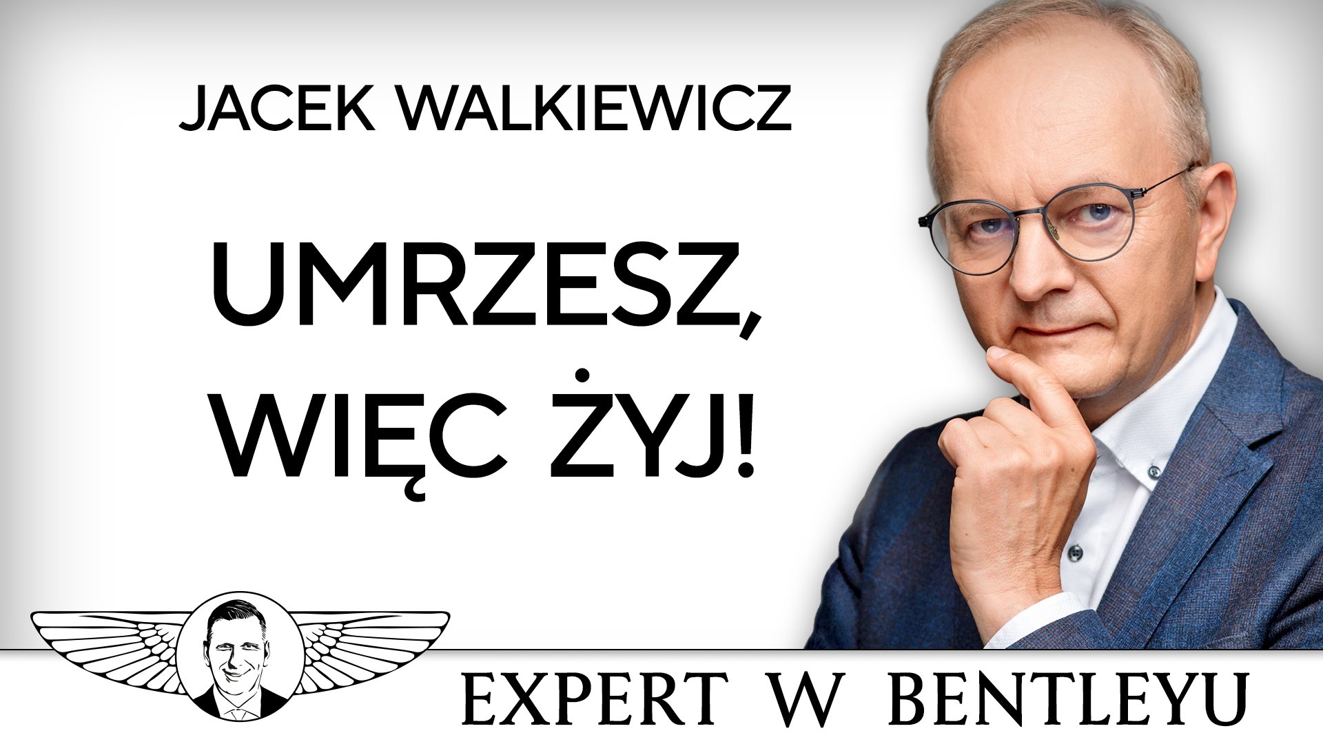 Jak w końcu znaleźć sens życia? Twoja pełna moc! Jacek Walkiewicz [Expert w Bentleyu]
