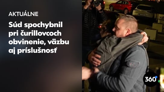 Čurillovci nejdú do väzby. Prokuratúra podala návrh na zlý súd