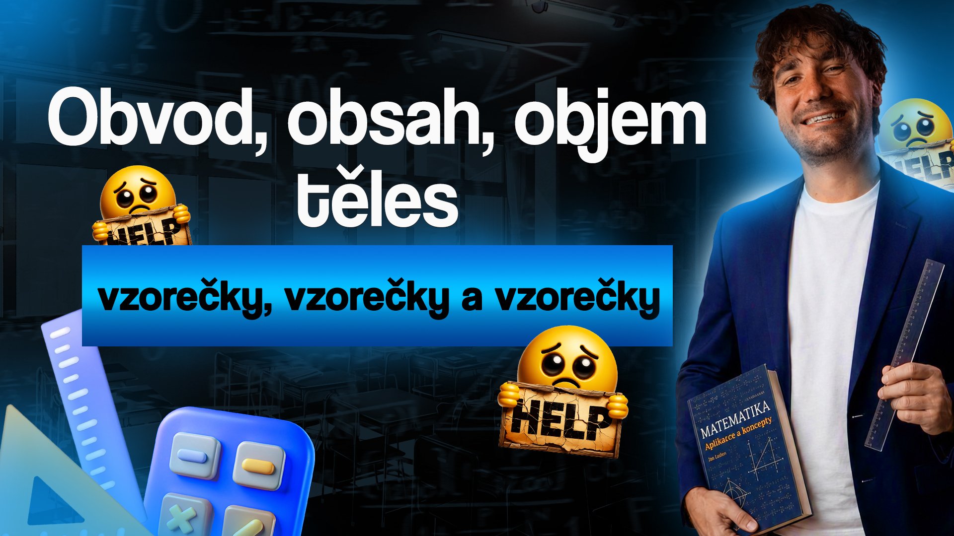 OBVOD, OBSAH, OBJEM TĚLES? VŠECHNY VZOREČKY POCHOPÍŠ!