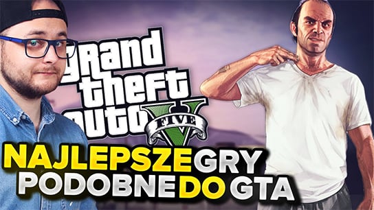 Banach - 10 GIER PODOBNYCH DO GTA V W KTÓRE MUSISZ ZAGRAĆ