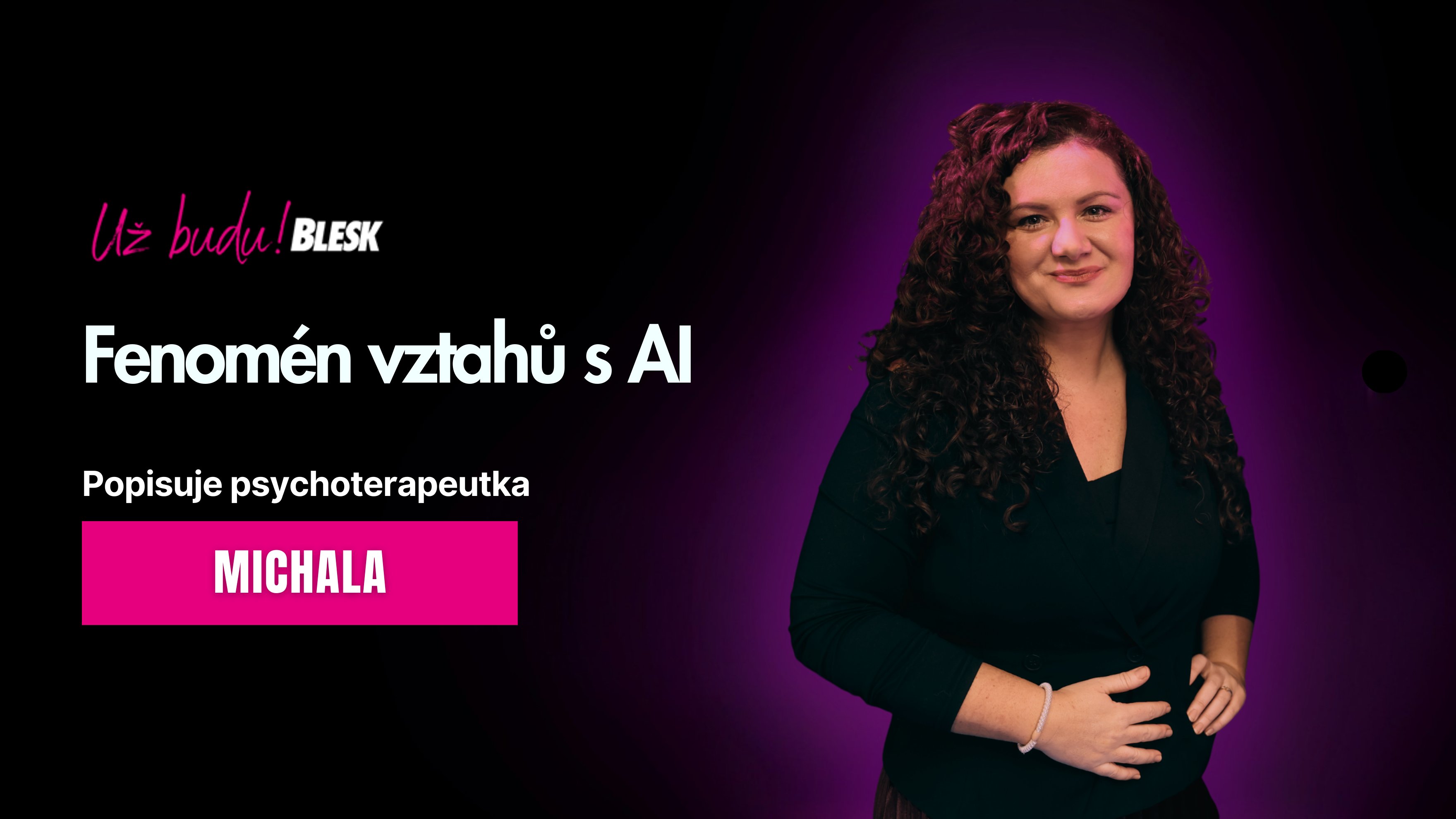 Vztahový speciál: Seznamování online i offline a fenomén vztahů s AI