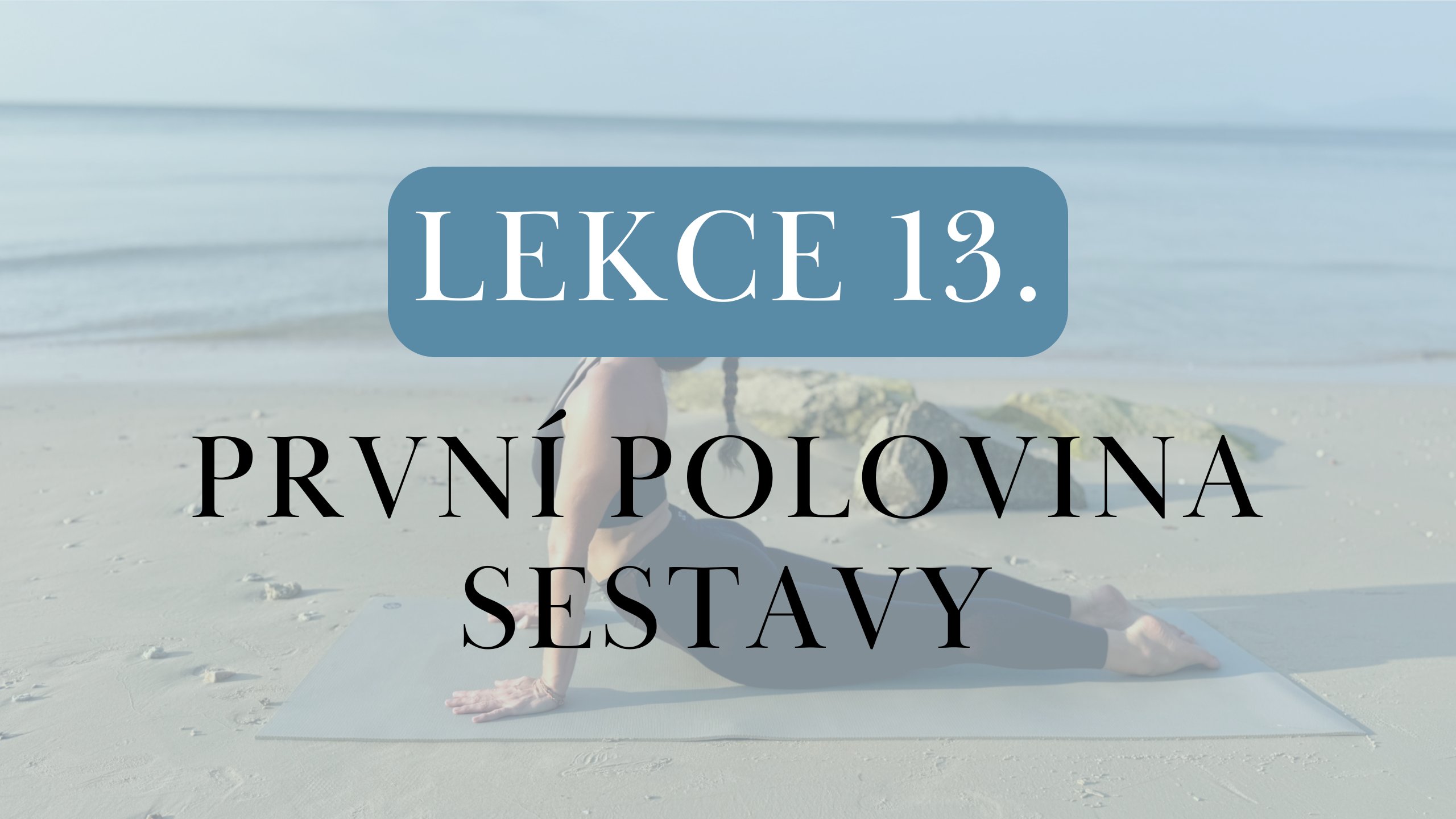 PRVNÍ POLOVINA SESTAVY