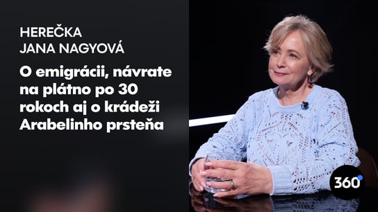 Herečka J. Nagyová: “Komunisti ma ako princeznú Arabelu vlastnili, bola som ich ovečka, bábka, ktorej diktovali kam má chodiť. Odľahlo mi, keď som odišla”