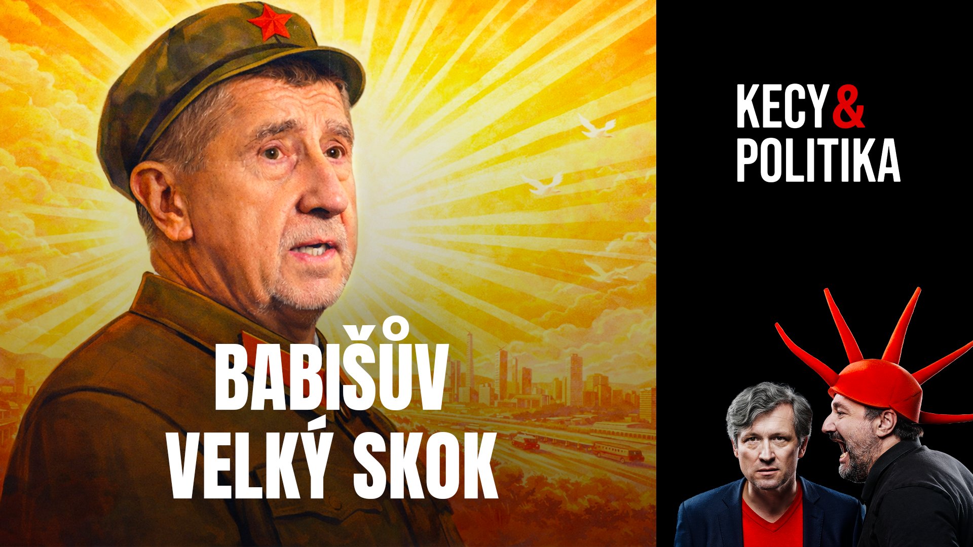 Kecy a politika 255: Babišův Velký skok