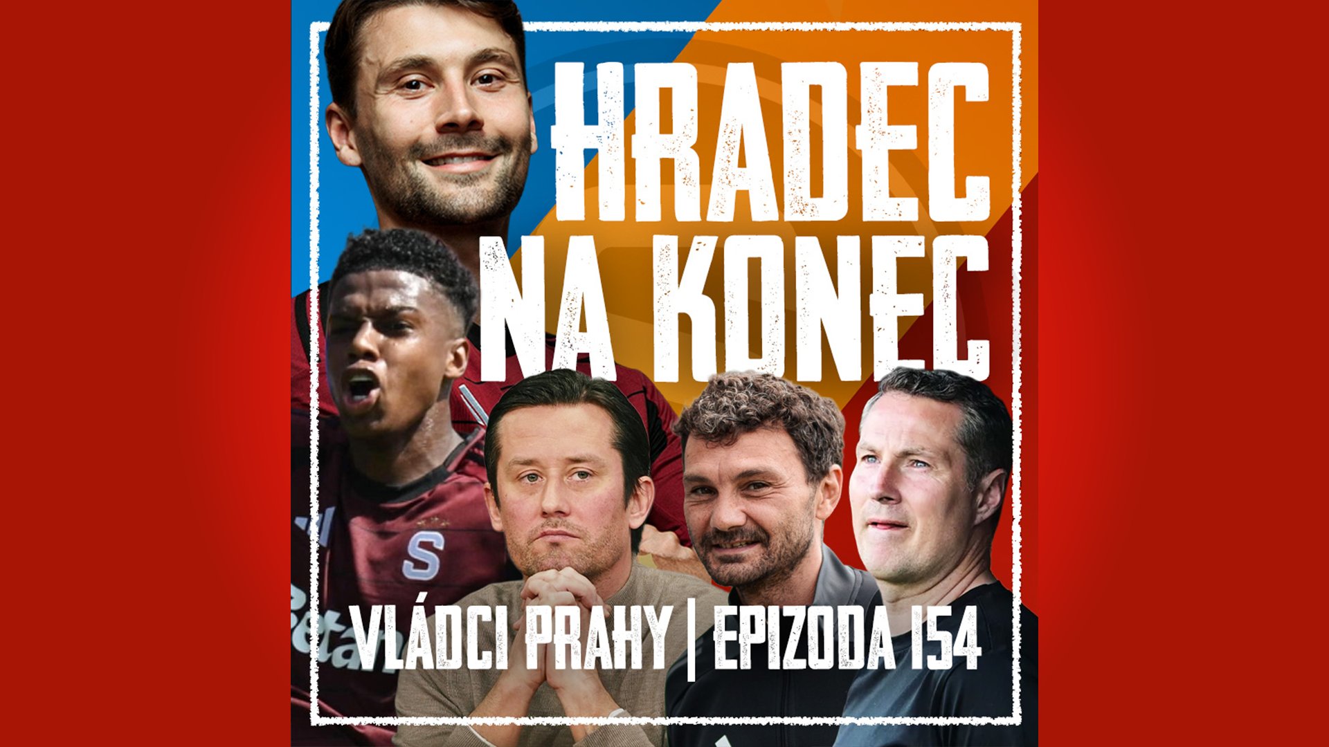 VLÁDCI PRAHY #154: Rudí snipeři udeřili! Nejistá sezóna a Kaanovo poslední tango? Zá pád béčka může…