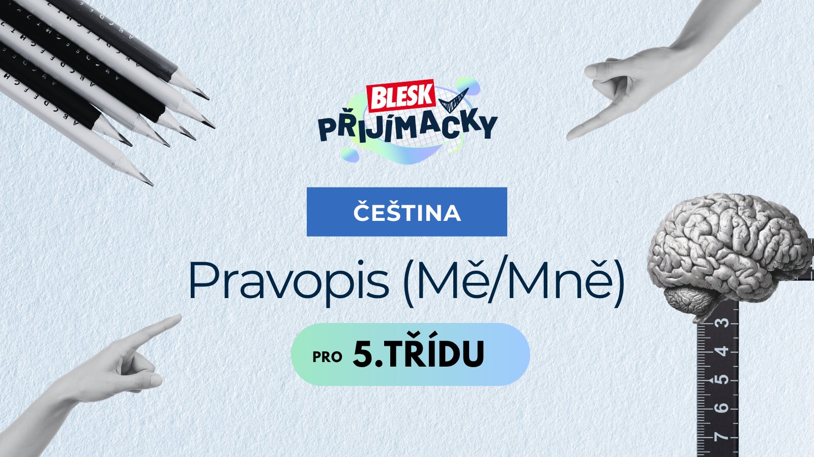 Český jazyk – Pravopis (Mě/Mně a výjimky)