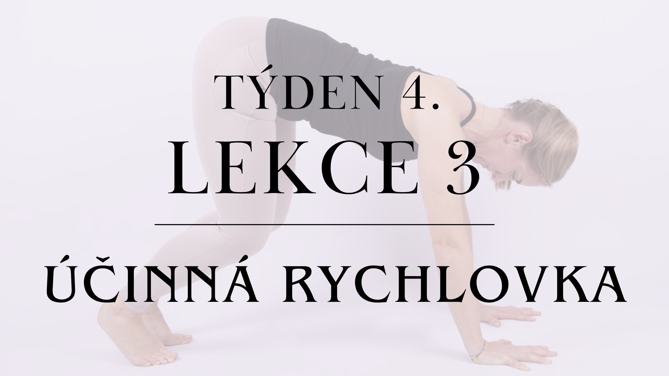 Lekce 3 - ÚČINNÁ RYCHLOVKA